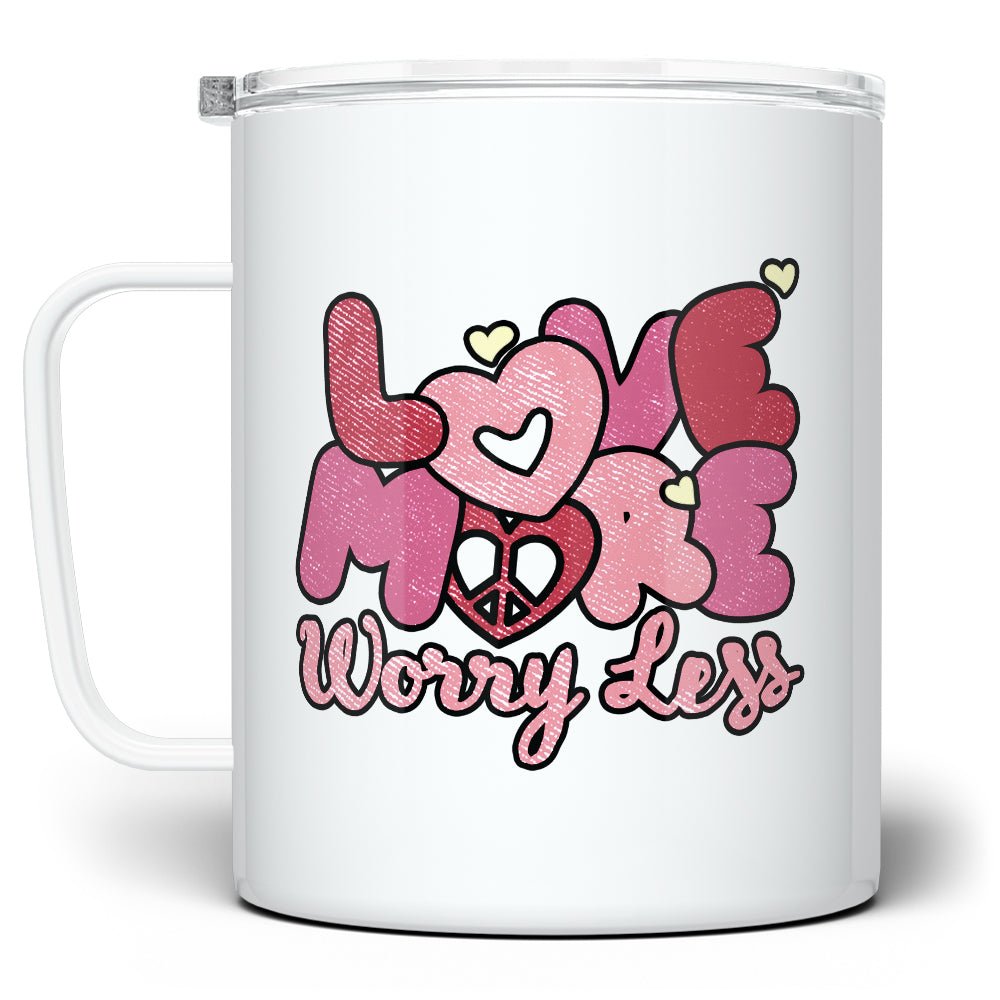 Love More Worry Less Insulated Travel Mug - Loftipop