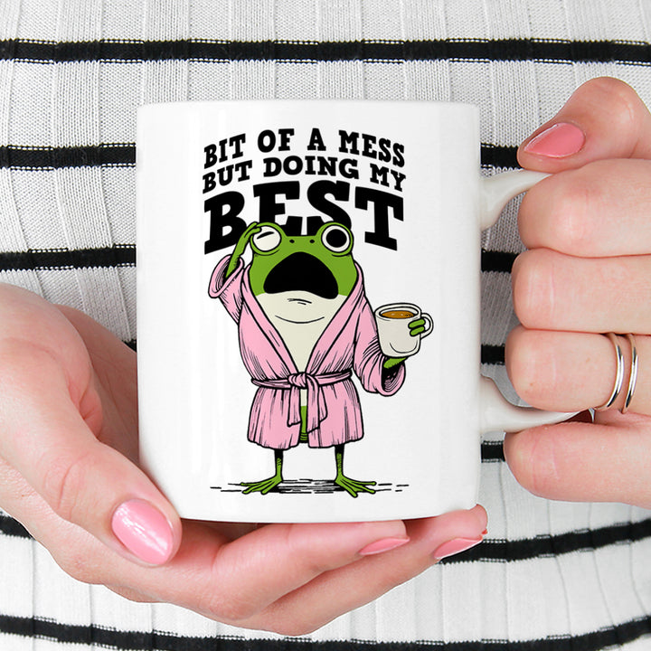 Bit of a Mess But Doing My Best Frog Mug