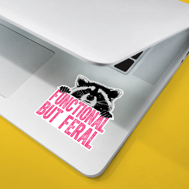 Functional But Feral Sticker