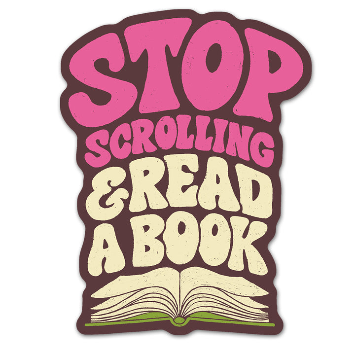 Stop Scrolling & Read a Book Sticker