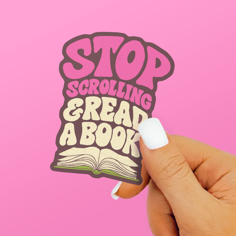 Stop Scrolling & Read a Book Sticker