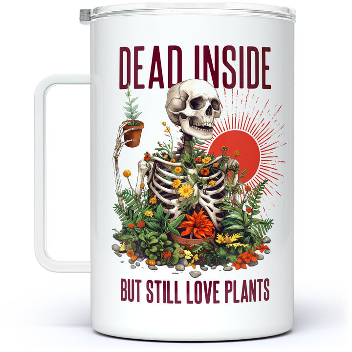 Dead Inside But Still Love Plants Insulated Travel Mug - Loftipop