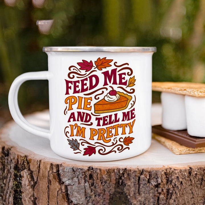 Feed Me Pie and Tell Me I'm Pretty Camp Mug - Loftipop