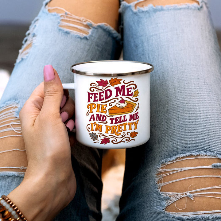 Feed Me Pie and Tell Me I'm Pretty Camp Mug - Loftipop