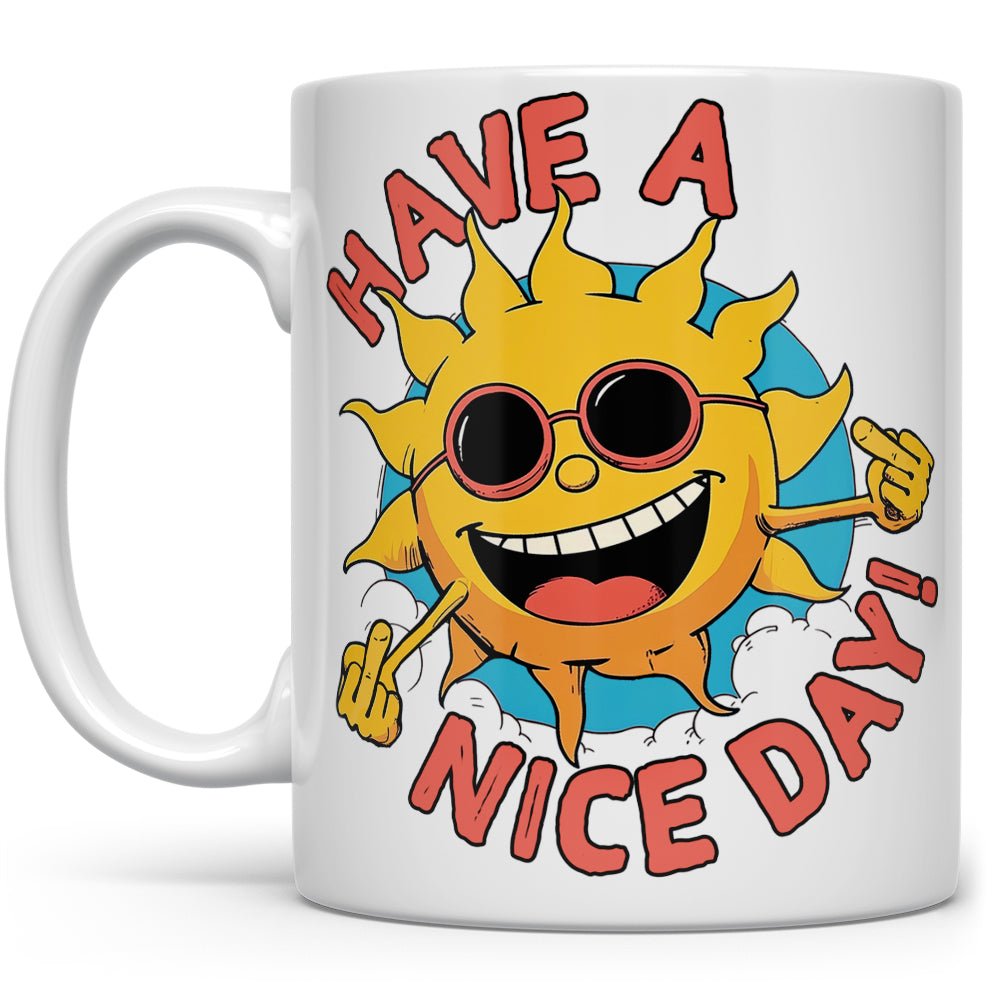 Have a Nice Day Mug - Loftipop