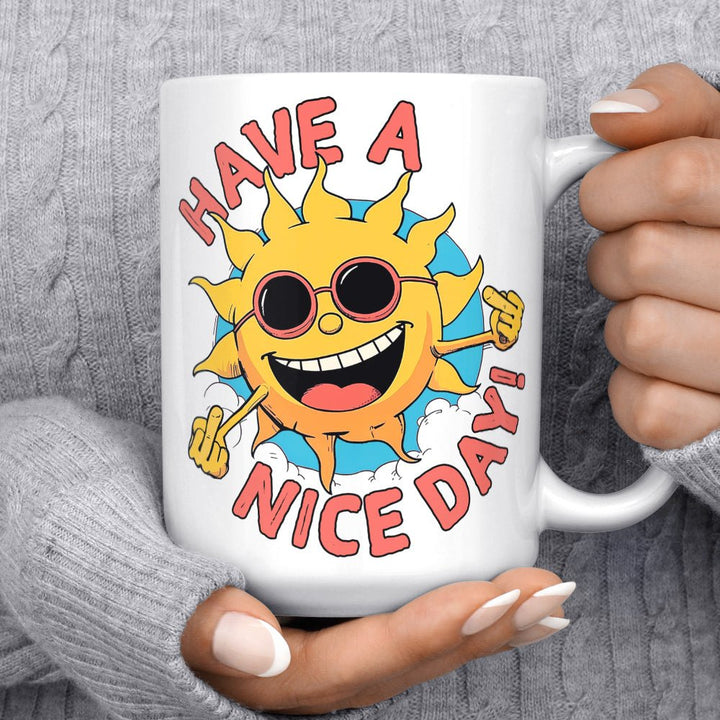 Have a Nice Day Mug - Loftipop