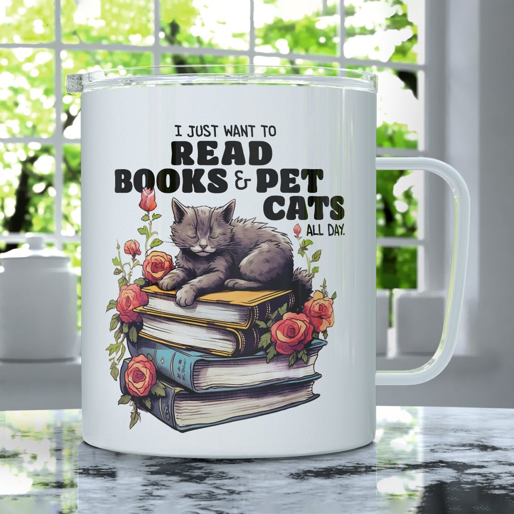I Just Want to Read Books and Pet Cats Insulated Travel Mug - Loftipop