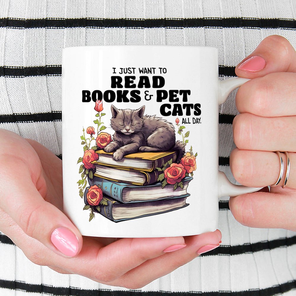 I Just Want To Read Books & Pet Cats All Day Mug - Loftipop