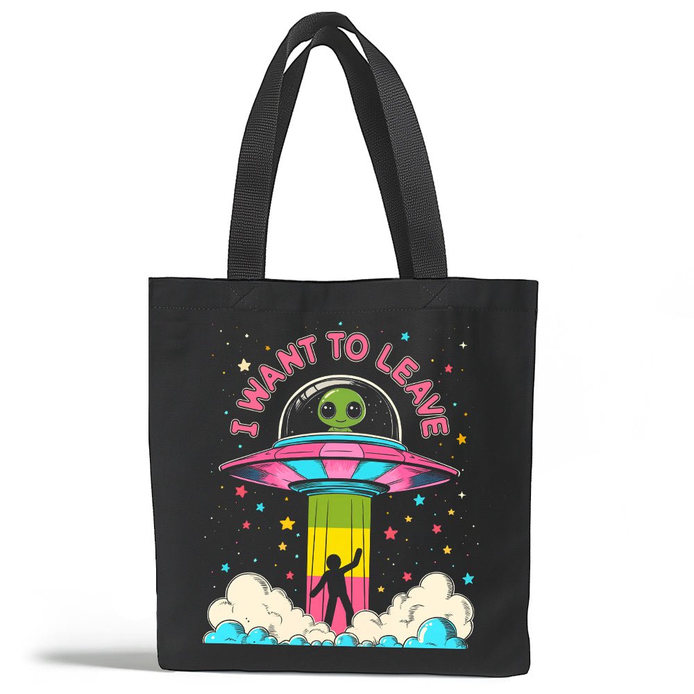 I Want to Leave Tote Bag - Loftipop