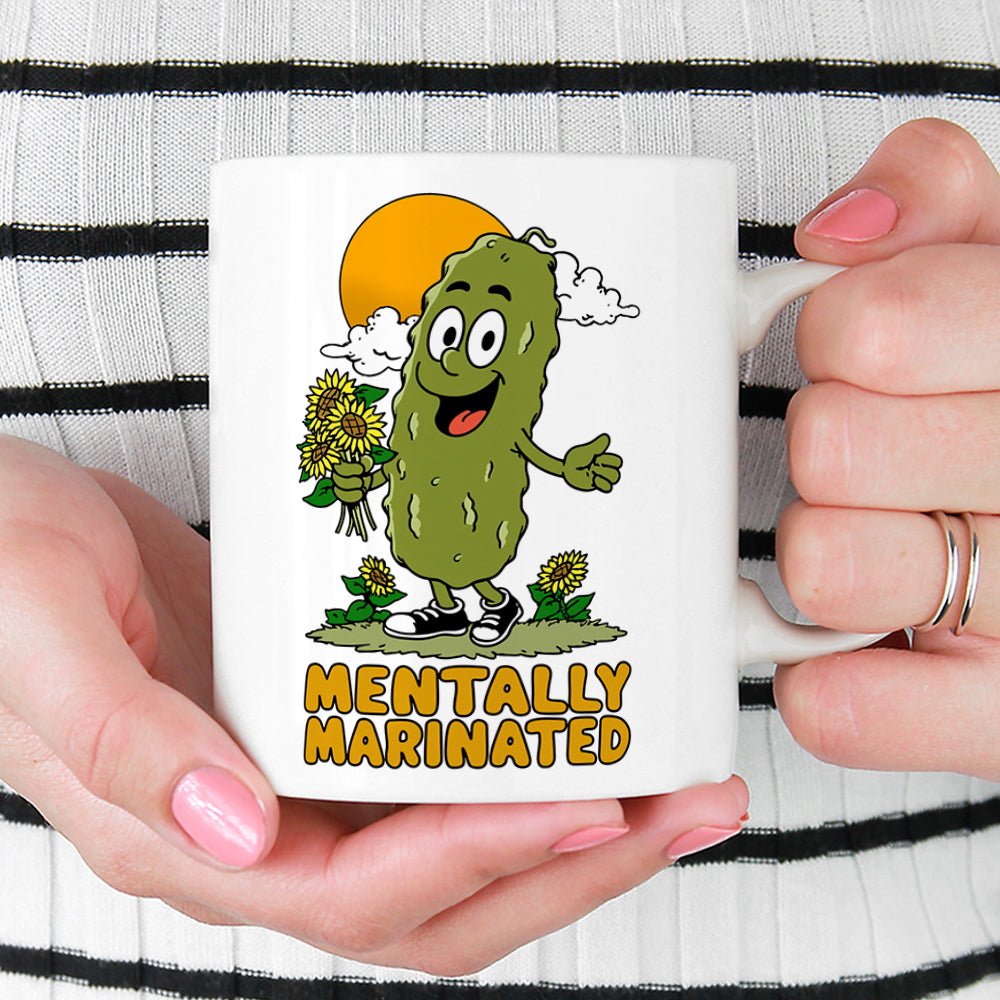 Mentally Marinated Pickle Mug - Loftipop