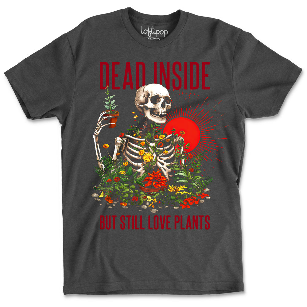 Dead Inside But Still Love Plants Crewneck Tshirt