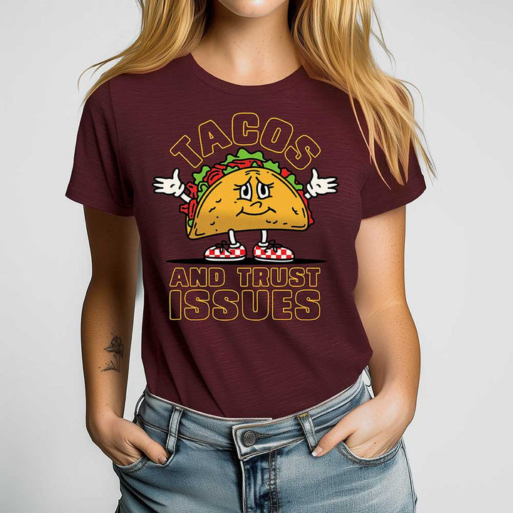 Tacos and Trust Issues Crewneck Tshirt - Loftipop