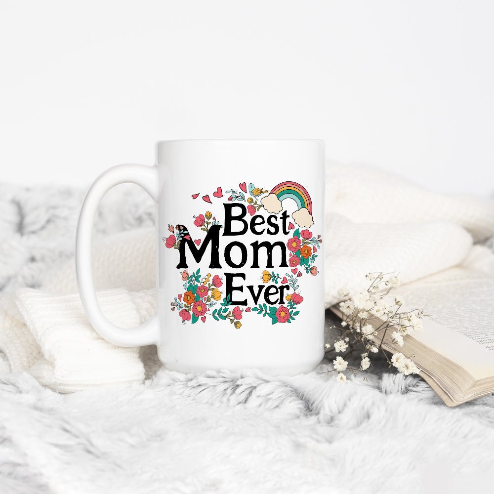 Best Mom Ever Mug - Loftipop