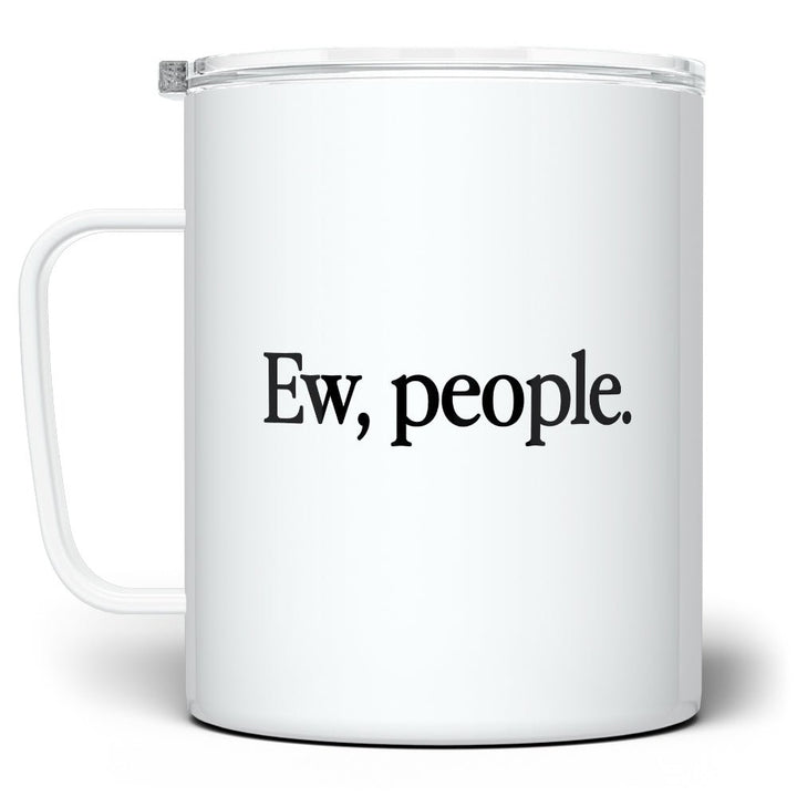 Ew People Insulated Travel Mug - Loftipop