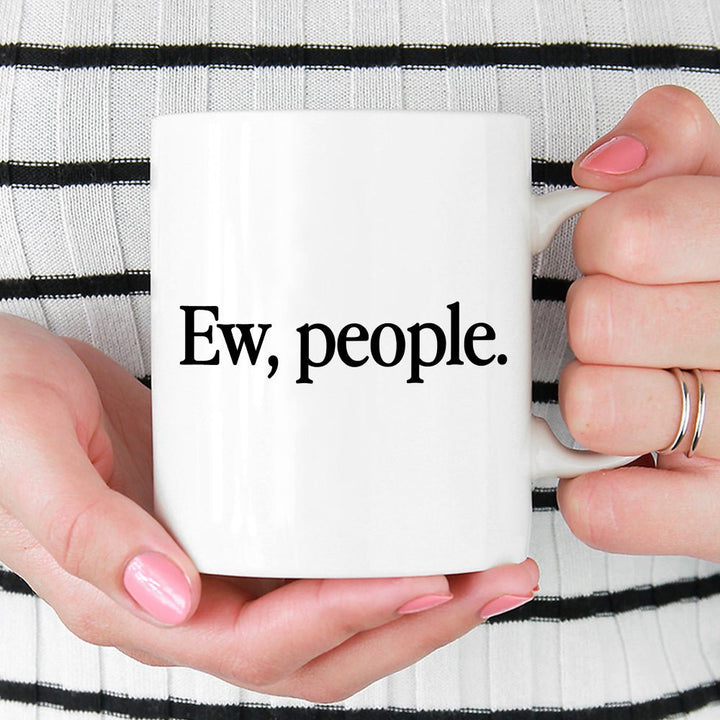 Ew People Mug - Loftipop