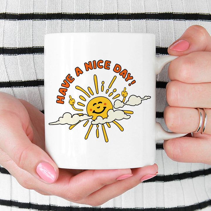 Have a Nice Day Mug - Loftipop