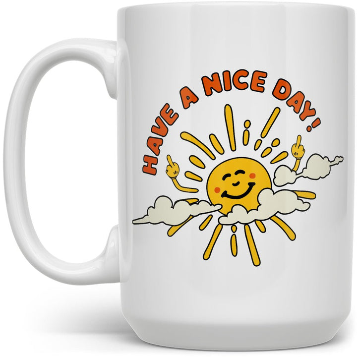 Have a Nice Day Mug - Loftipop