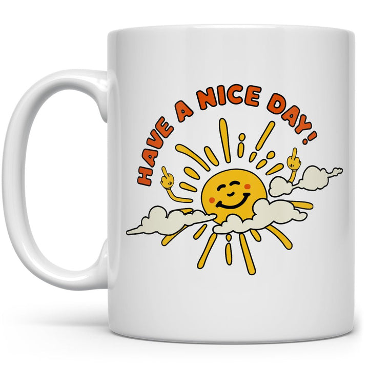 Have a Nice Day Mug - Loftipop