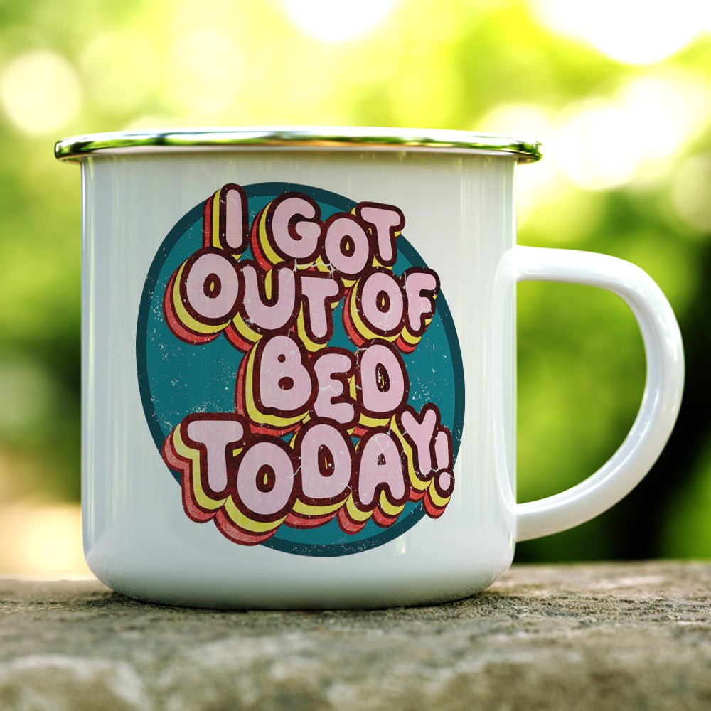 I Got Out of Bed Today Camp Mug - Loftipop