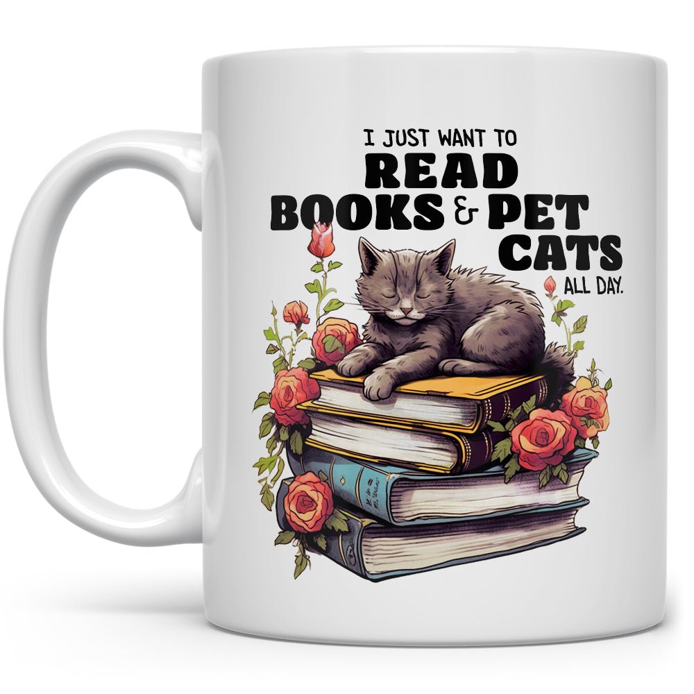 I Just Want To Read Books & Pet Cats All Day Mug - Loftipop