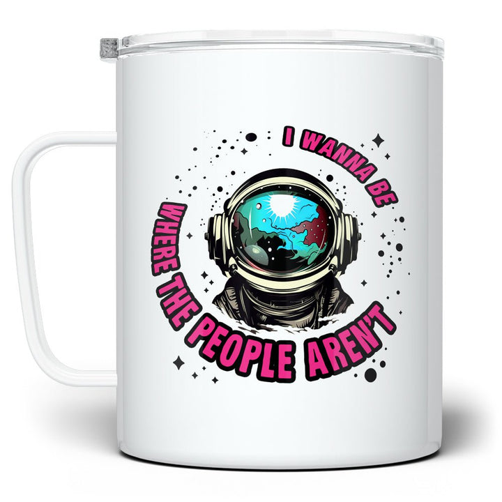 I Wanna Be Where The People Aren't Insulated Travel Mug - Loftipop