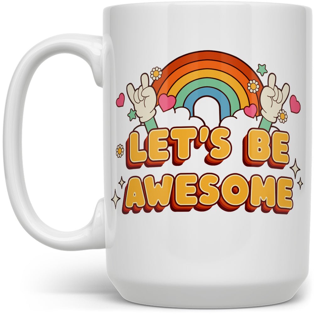 Let's Be Awesome Mug - Loftipop