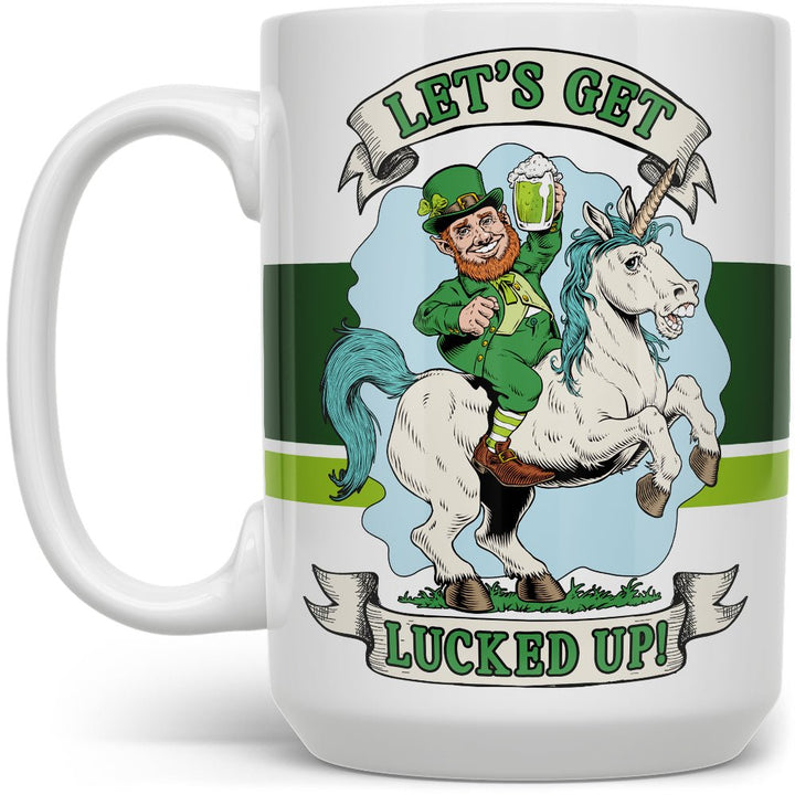 Let's Get Lucked Up Mug - Loftipop