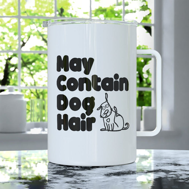 May Contain Dog Hair Insulated Travel Mug - Loftipop