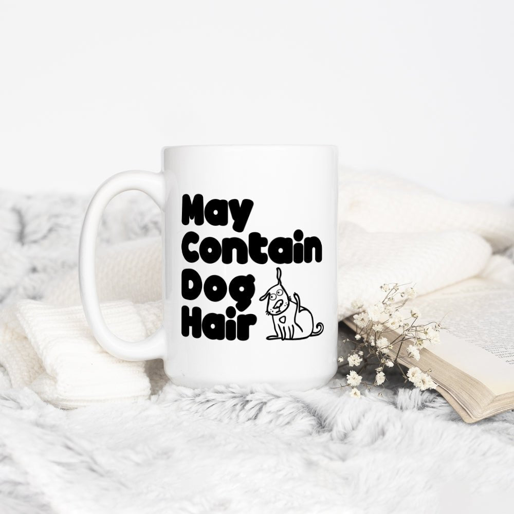 May Contain Dog Hair Mug - Loftipop