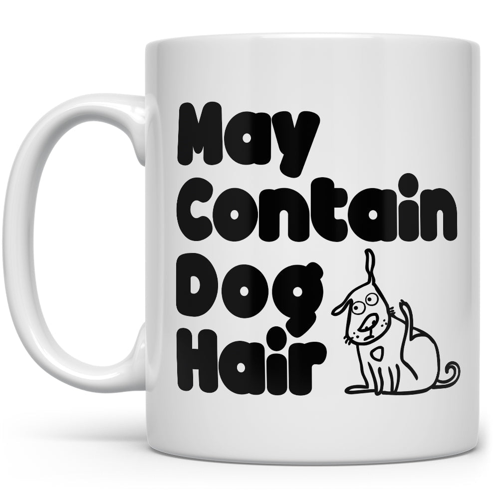 May Contain Dog Hair Mug - Loftipop