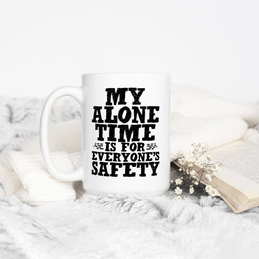 My Alone Time is For Everyone's Safety Mug - Loftipop