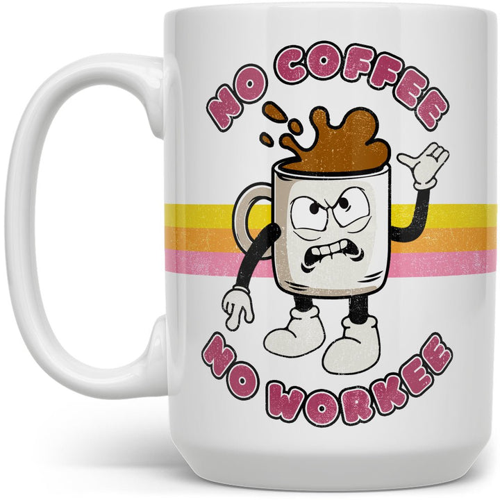 No Coffee No Workee Mug - Loftipop