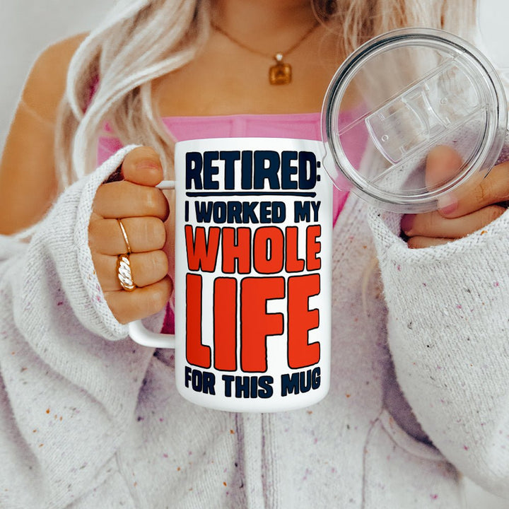 Retired I Worked My Whole Life For This Mug Insulated Travel Mug - Loftipop