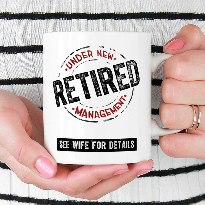 Retired Under New Management Mug - Loftipop