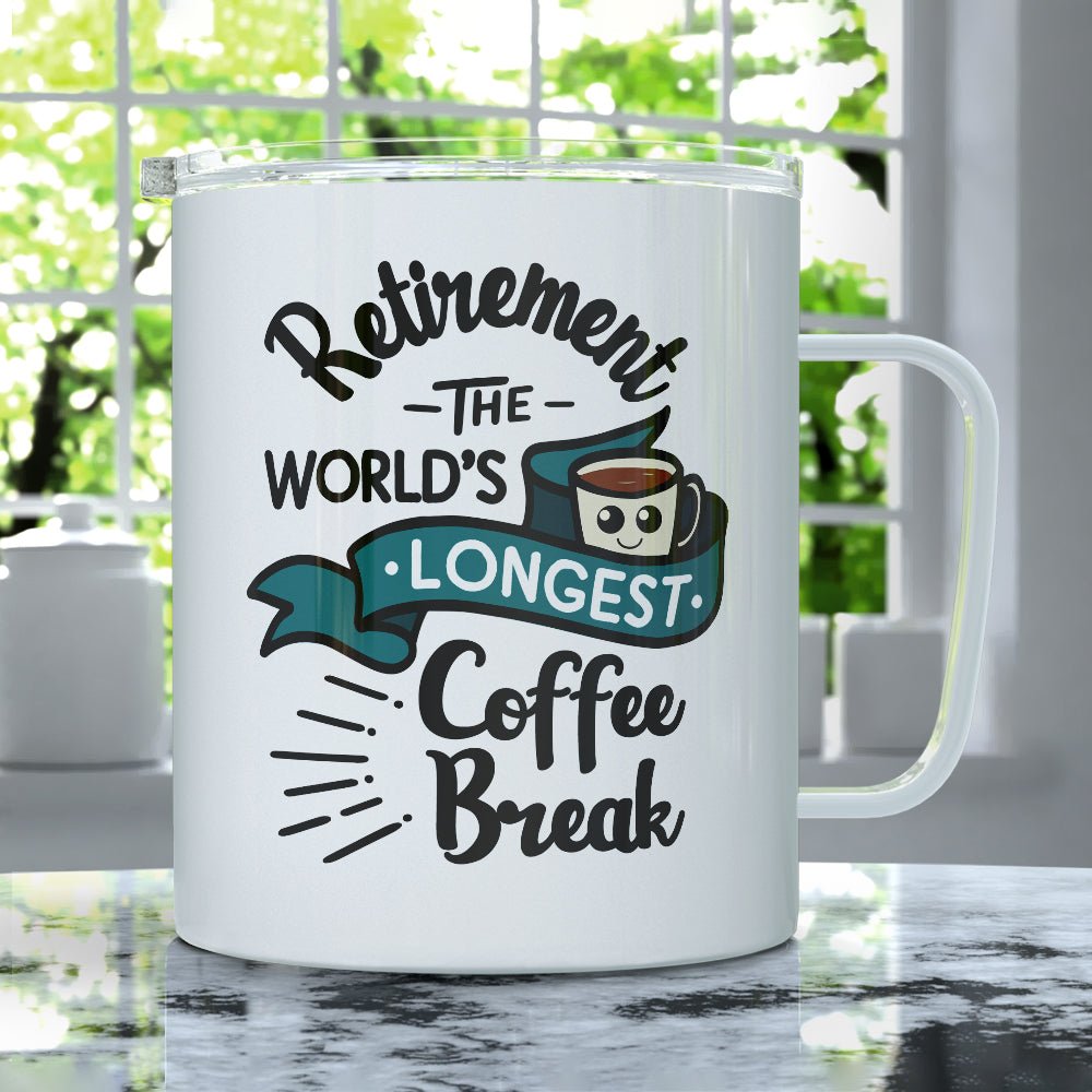 Retirement The World's Longest Coffee Break Insulated Travel Mug - Loftipop