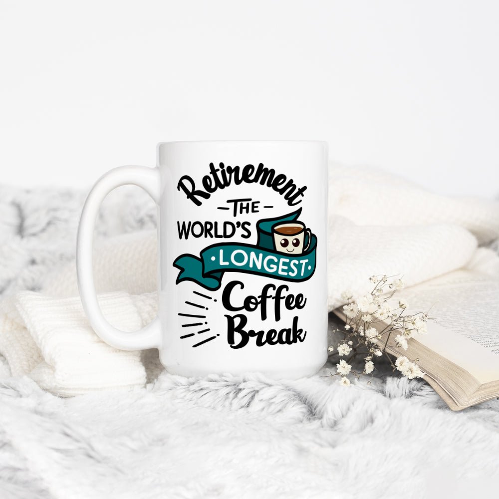 Retirement The World's Longest Coffee Break Mug - Loftipop