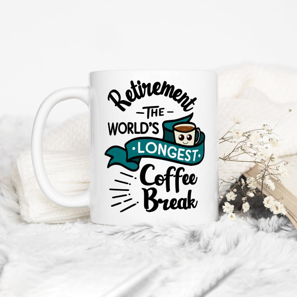 Retirement The World's Longest Coffee Break Mug - Loftipop