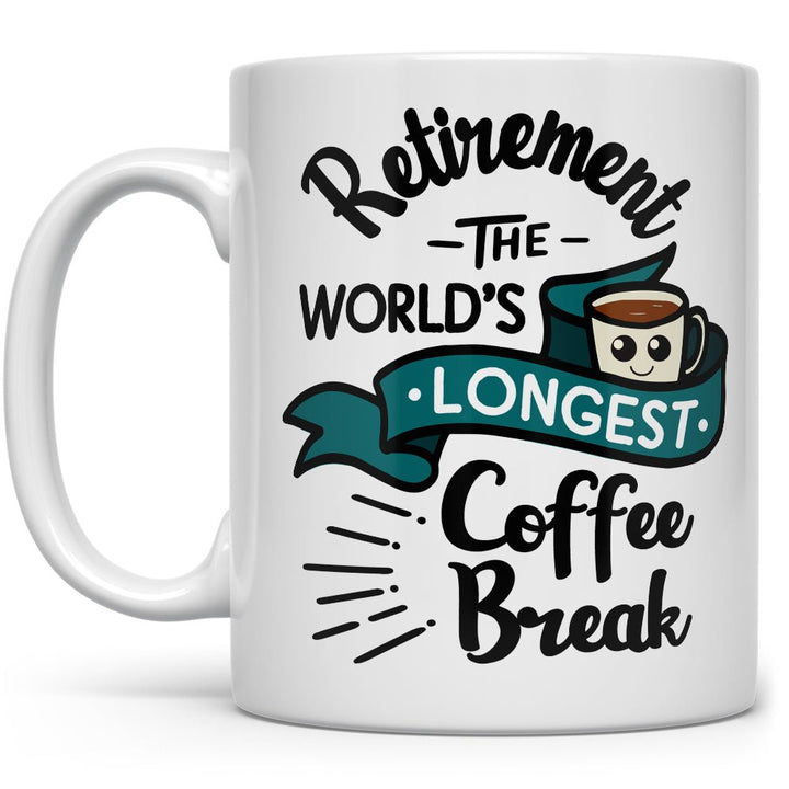 Retirement The World's Longest Coffee Break Mug - Loftipop