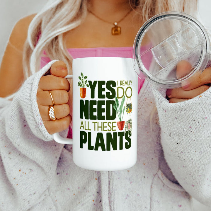 Yes I Really Do Need All These Plants Insulated Travel Mug - Loftipop